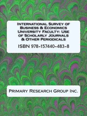 cover image of International Survey of Business & Economics University Faculty: Use of Scholarly Journals & Other Periodicals